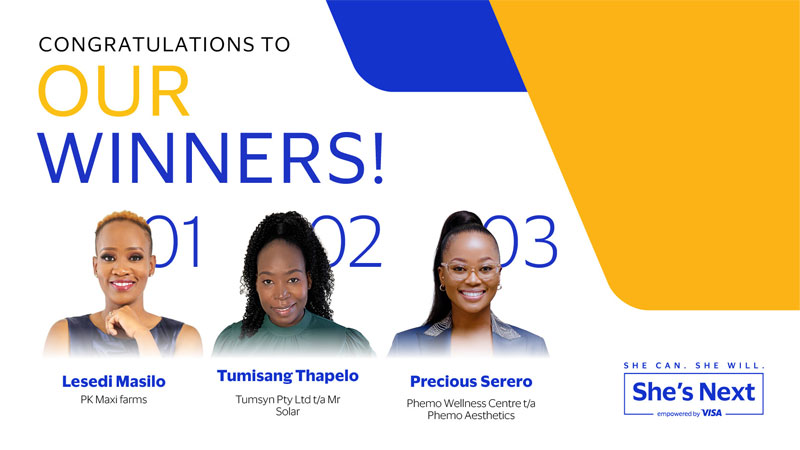 Congratulations banner featuring three women winners: Lesedi Masilo, Tumisang Thapelo, and Precious Serero. Text reads, "She’s Next, empowered by Visa."